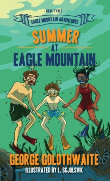 Summer at Eagle Mountain : Eagle Mountain Adventures, #3