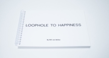 Loophole to Happiness : An Operating System for Your Mind