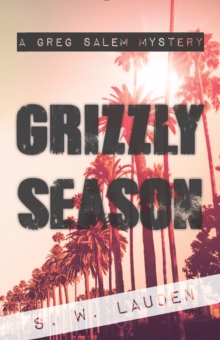 Grizzly Season : A Greg Salem Mystery