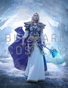 Blizzard Cosplay : Tips, Tricks and Hints, Hardback Book Blizzard Cosplay : Tips, Tricks and Hints, Hardback Book