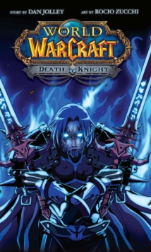 World of Warcraft: Death Knight : Blizzard Legends