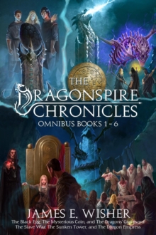 Complete Dragonspire Chronicles Omnibus