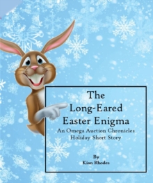 Long Eared Easter Enigma : The Omega Auction Chronicles, #21