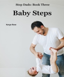 Baby Steps : Step Dads, #3