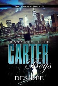 Don't Mess with the Carter Boys : The Carter Boys 3