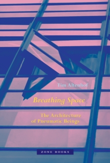 Breathing Space : The Architecture of Pneumatic Beings