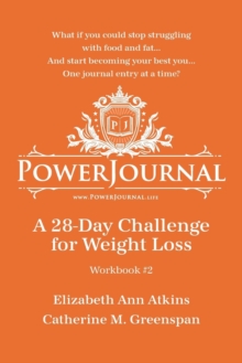 PowerJournal Workbook #2 : A 28-Day Challenge for Weight Loss