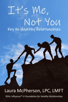 It's Me, Not You: Key to healthy Relationships