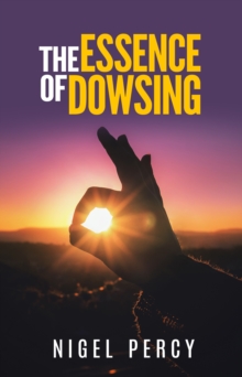 Essence Of Dowsing