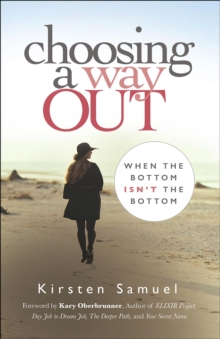 Choosing A Way Out : When the Bottom Isn't the Bottom