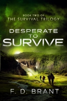 Desperate to Survive : Book Two of the Survival Trilogy