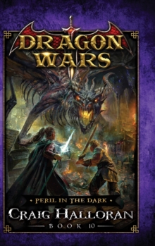 Peril in the Dark : Dragon Wars - Book 10