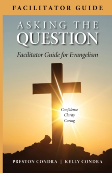 Asking the Question - Louisiana : Facilitator Guide for Evangelism