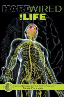 Hardwired for Life : Human Understanding Beyond Surface Personality, Paperback Book Hardwired for Life : Human Understanding Beyond Surface Personality, Paperback Book