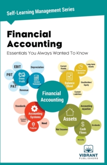 Financial Accounting Essentials You Always Wanted To Know, Paperback / softback Book Financial Accounting Essentials You Always Wanted To Know, Paperback / softback Book