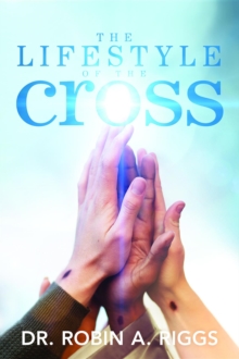 The Lifestyle of the Cross