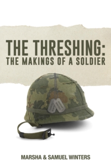 The Threshing : The Makings of a Soldier