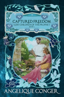 Captured Freedom : Lost Children of the Prophet, #2