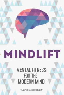 MindLift : Mental Fitness for the Modern Mind