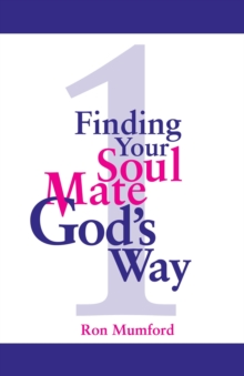 Finding Your Soul Mate God's Way