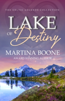 Lake of Destiny: A Celtic Legends Novel