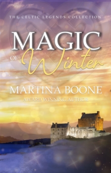 Magic of Winter: A Celtic Legends Novel