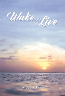 Wake Up and Live