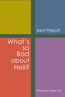 What's So Bad about Hell?: Little Book Series : #4