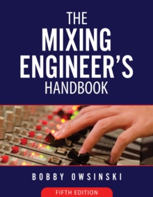 The Mixing Engineer's Handbook 5th Edition