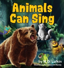 Animals Can Sing : A Forest Animal Adventure & Children's Picture Book