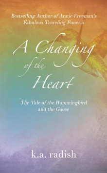 A Changing of the Heart : The Tale of the Hummingbird and the Goose