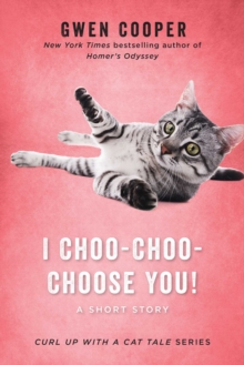 I Choo-Choo-Choose You! : A Short Story