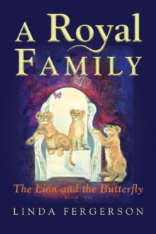 A Royal Family : The Lion and the Butterfly Book Two