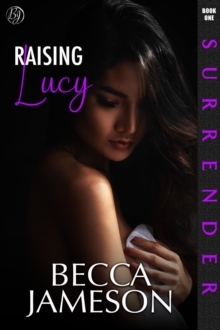 Raising Lucy : Surrender, #1