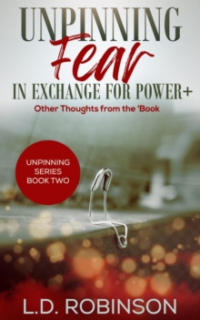 Unpinning Fear in Exchange for Power+ : Other Thoughts From the 'Book