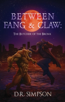 Between Fang & Claw : The Butcher of the Bronx