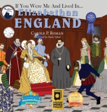 If You Were Me and Lived In... Elizabethan England : An Introduction to Civilizations Throughout Time