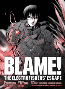 Blame! Movie Edition : The Electrofishers' Escape