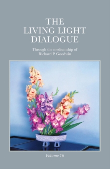 Living Light Dialogue Volume 16