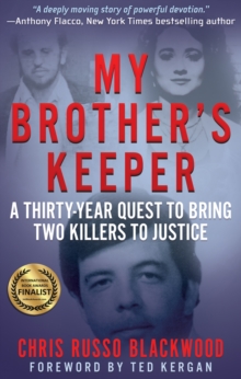 My Brother's Keeper : A Thirty-Year Quest to Bring Two Killers to Justice