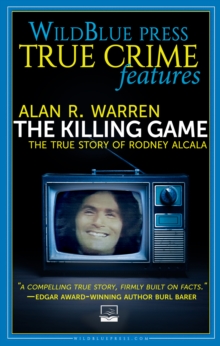 The Killing Game : The True Story of Rodney Alcala