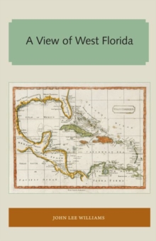 A View of West Florida, Paperback / softback Book A View of West Florida, Paperback / softback Book