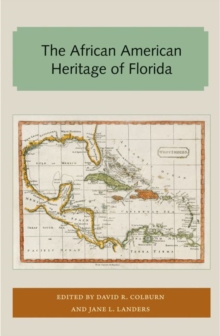 The African American Heritage of Florida, Paperback / softback Book The African American Heritage of Florida, Paperback / softback Book