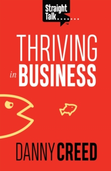 Straight Talk: Thriving In Business