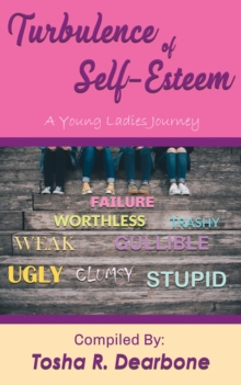 Turbulence Of Self-Esteem: A Young Ladies Journey