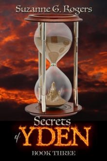 Secrets of Yden : The Yden Trilogy, #3