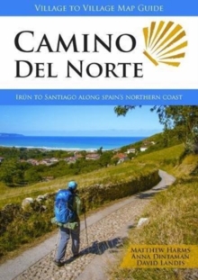 Camino del Norte : Irun to Santiago along Spain's Northern Coast, Paperback Book Camino del Norte : Irun to Santiago along Spain's Northern Coast, Paperback Book