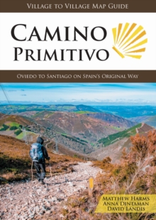Camino Primitivo Map Guide : Oviedo to Santiago on Spain's Original Way