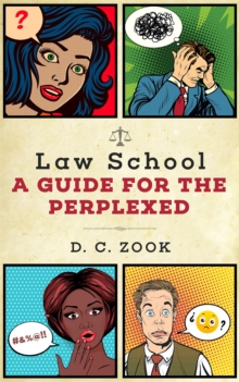 Law School : A Guide for the Perplexed