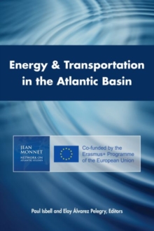 Energy & Transportation in the Atlantic Basin, Paperback / softback Book Energy & Transportation in the Atlantic Basin, Paperback / softback Book